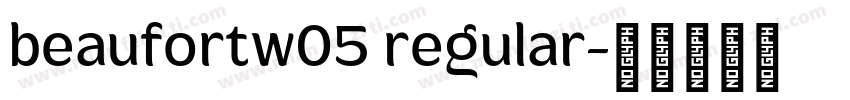 beaufortw05 regular字体转换